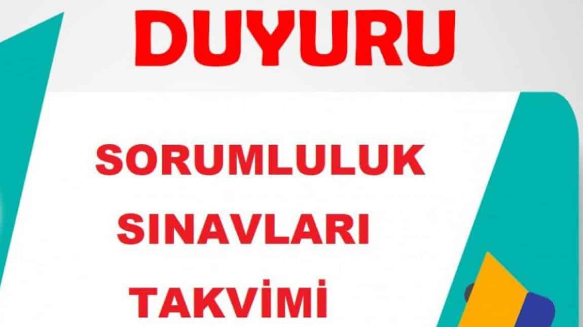 2024-2025 YILI SORUMLULUK SINAVI TAKVİMİ VE SINAVLARA GİRECK OLAN ÖĞRENCİ LİSTELERİ DUYURU SAYFASINDA YAYINLANMIŞTIR