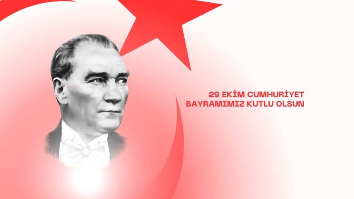 29 Ekim Cumhuriyet Bayramımız Kutlu Olsun